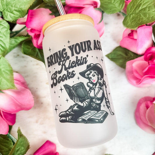 Bring Your Ass Kickin’ Books Frosted Glass Cup with Bamboo Lid & Straw