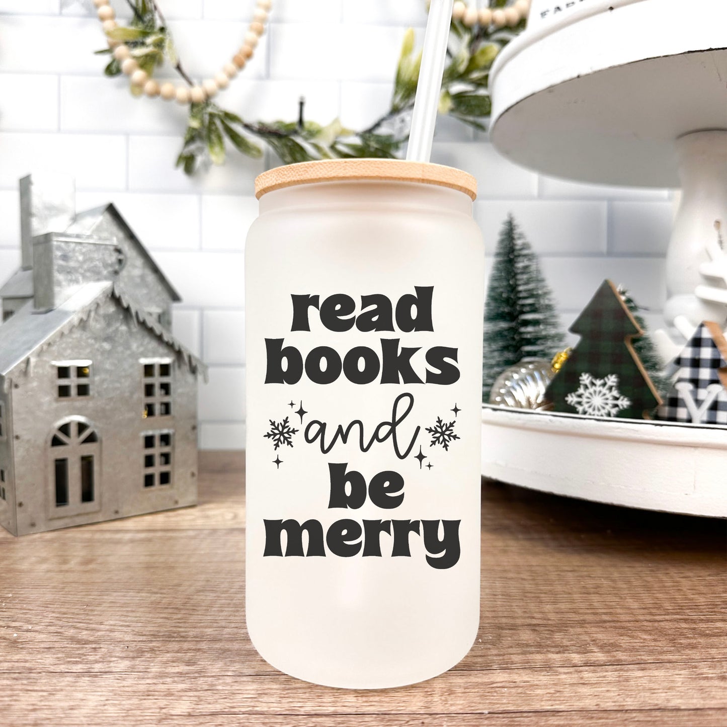 Read Books and Be Merry Frosted Glass Cup w/Bamboo Lid & Straw