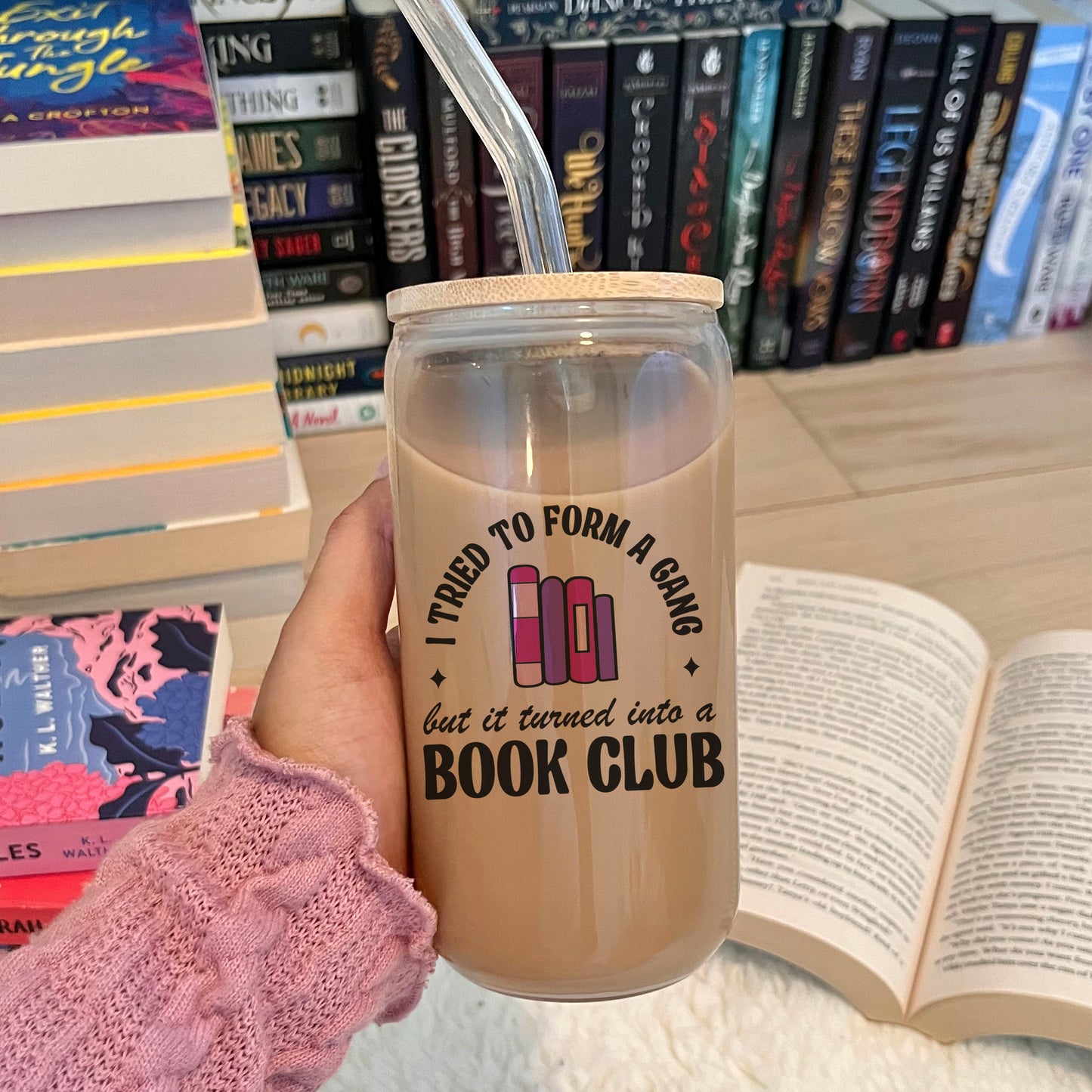 I Tried to Form A Gang But It Turned Into a Book Club Clear Glass Cup with Bamboo Lid & Straw