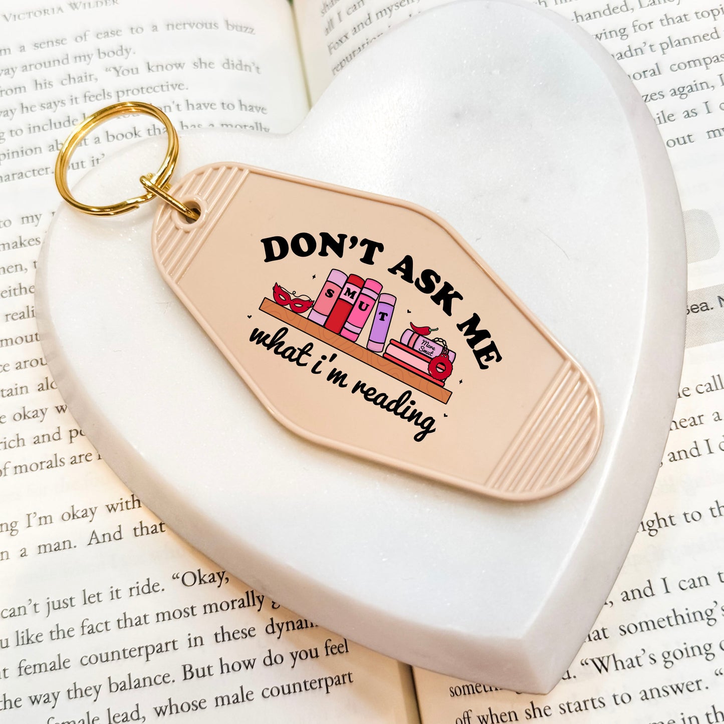 Don't Ask Me What I'm Reading Motel Keychain