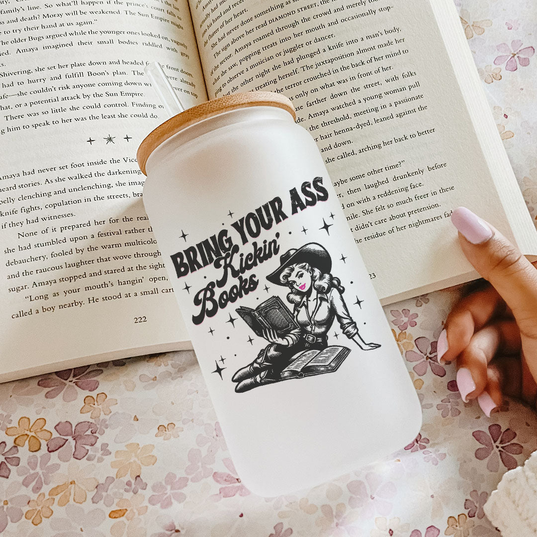 Bring Your Ass Kickin’ Books Frosted Glass Cup with Bamboo Lid & Straw