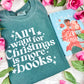 All I Want for Christmas is More Books Heavyweight Comfort Colors Shirt