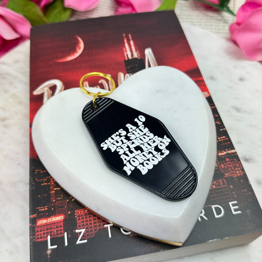 She's a 10 But She Spends All Her Money on Books Motel Keychain