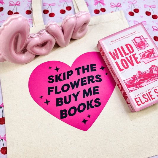 Skip the Flowers Buy Me Books Canvas Tote Bag