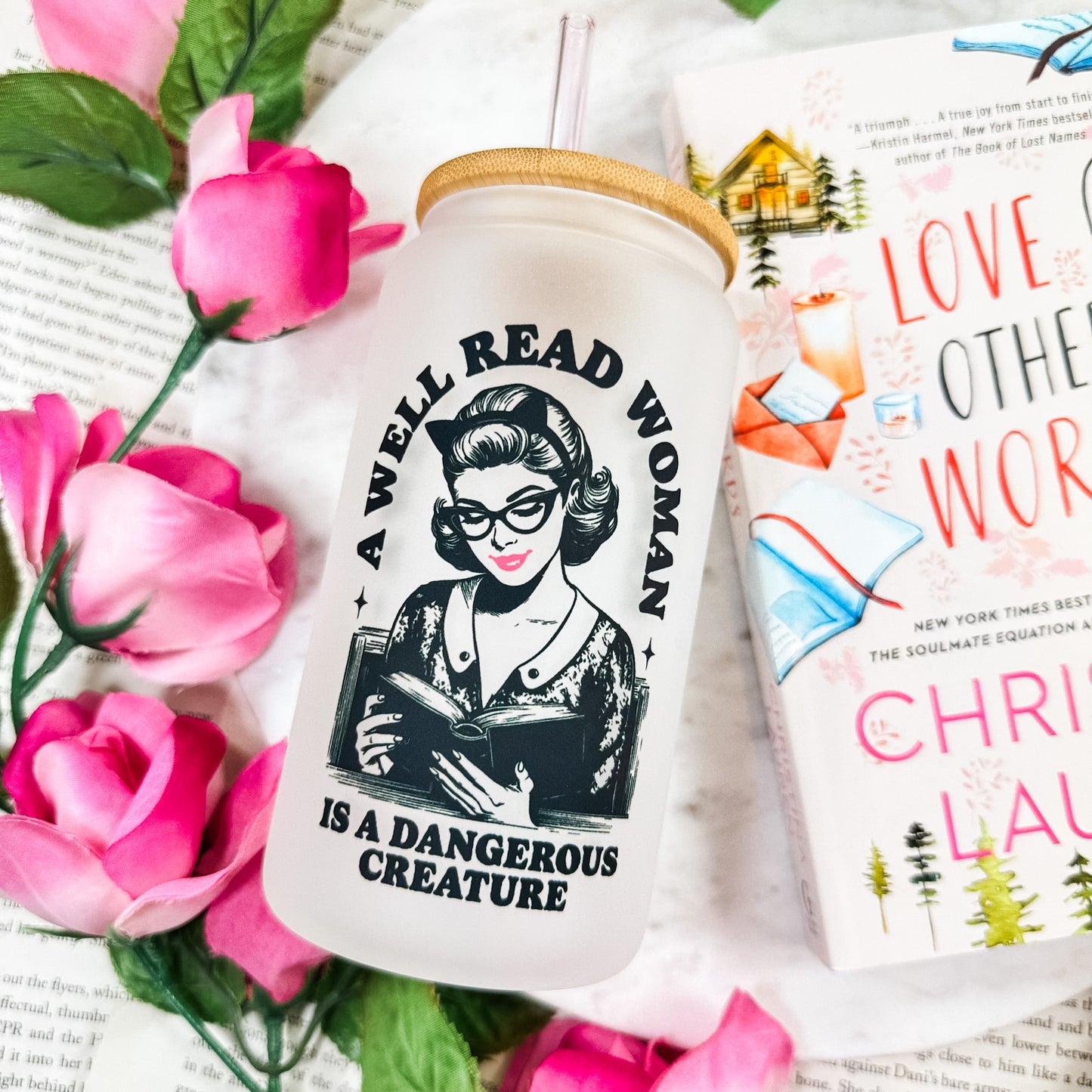 A Well Read Woman Is a Dangerous Creature Frosted Glass Cup