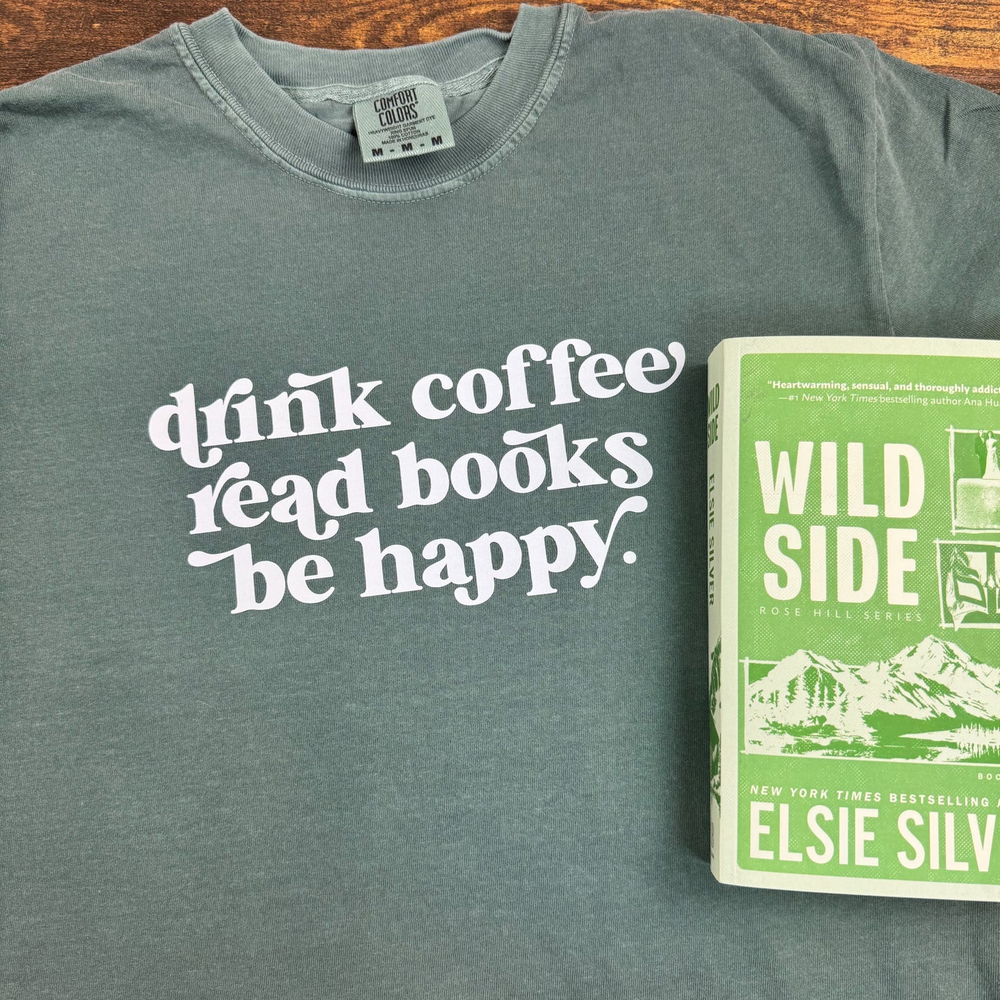 Drink Coffee Read Books Be Happy Heavyweight Comfort Colors Shirt