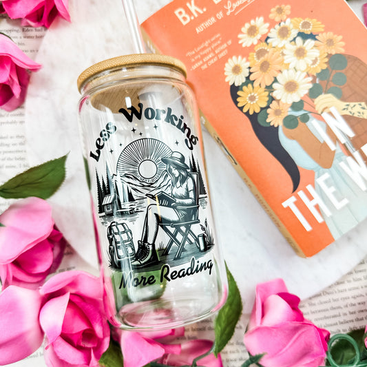 Less Working More Reading 16oz Clear Glass Cup | Perfect for Cozy Outdoor Sessions