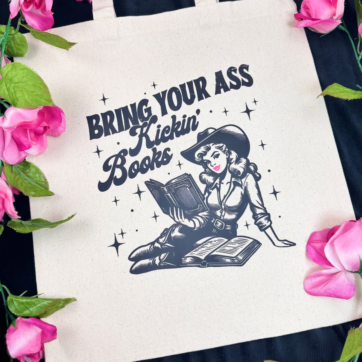 Bring Your Ass Kickin’ Books Canvas Tote Bag