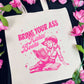 Bring Your Ass Kickin’ Books Canvas Tote Bag