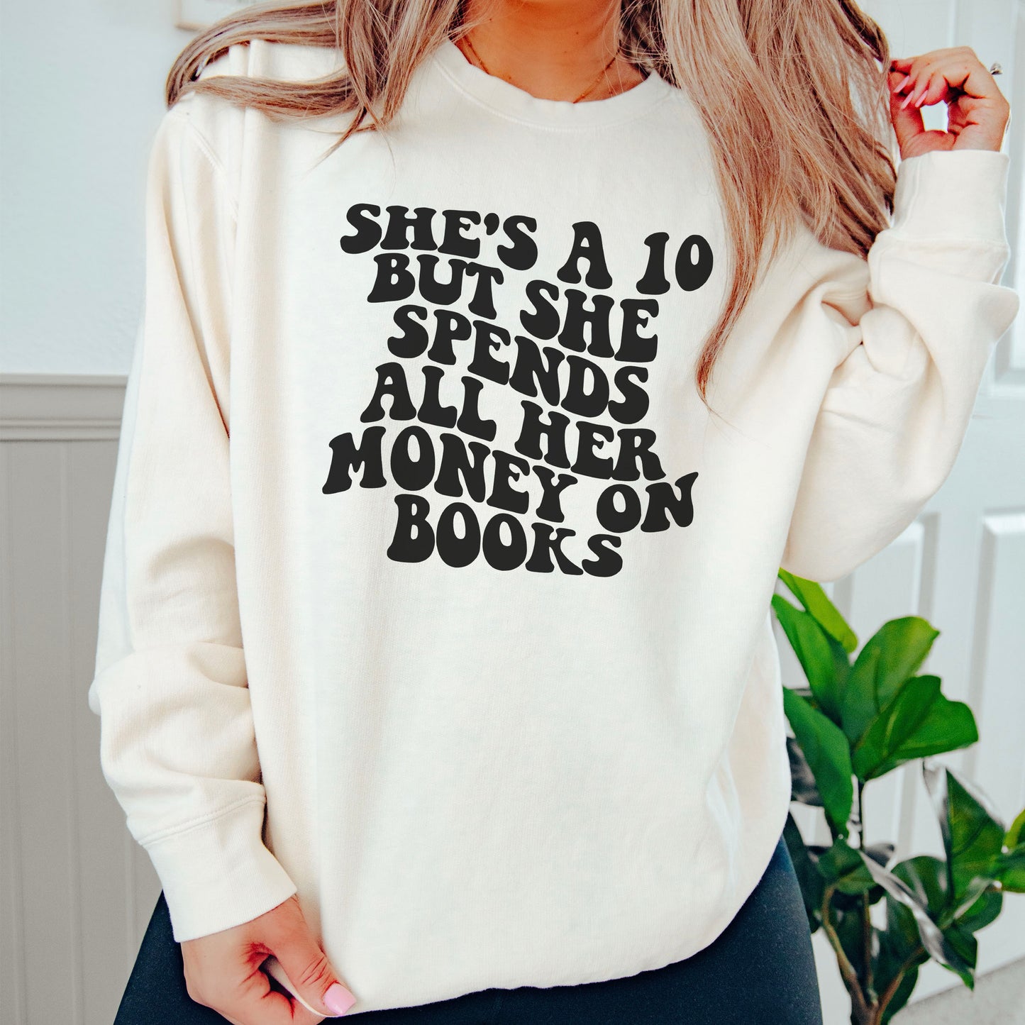 She’s a 10 But She Spends All Her Money On Books Lightweight Comfort Colors Sweatshirt