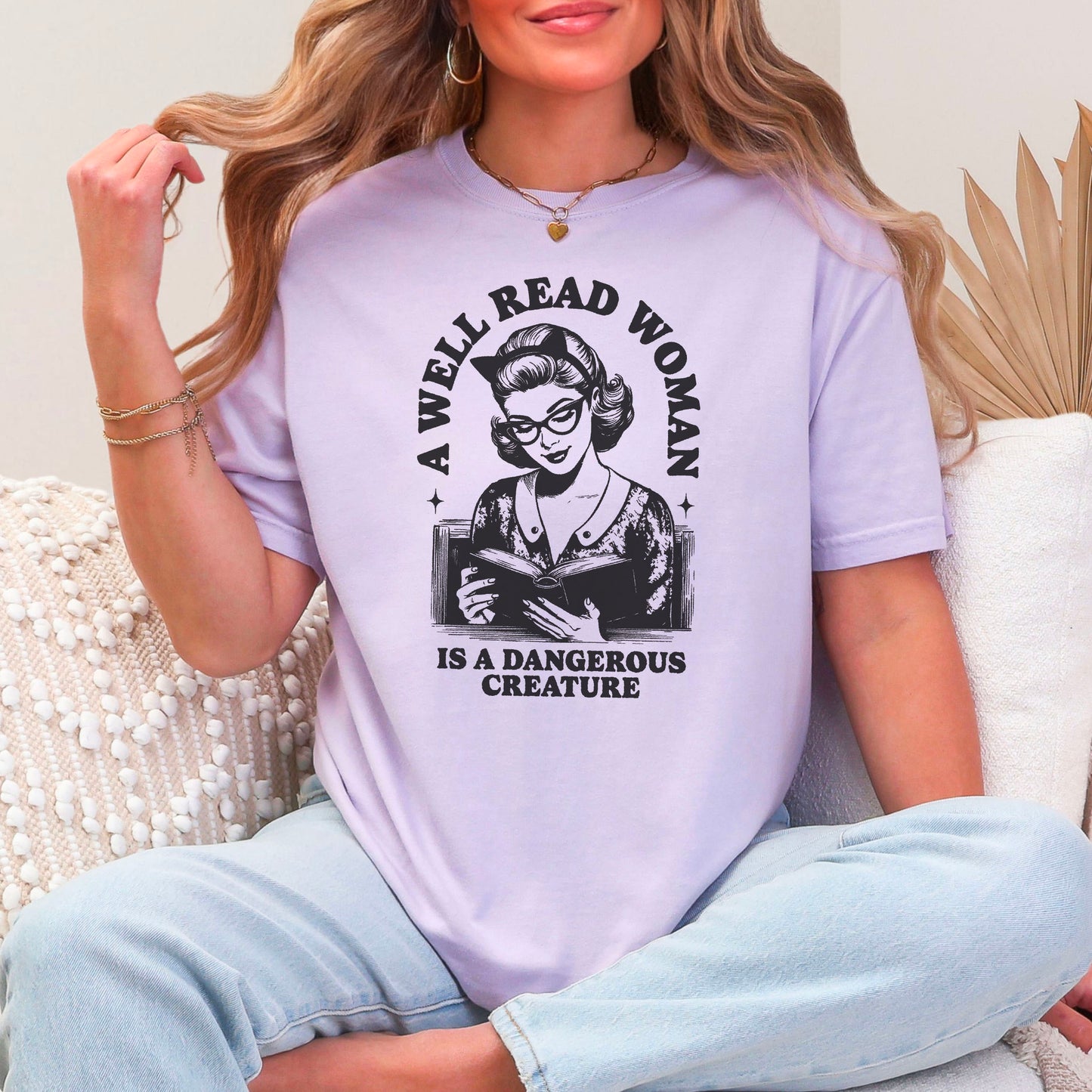 A Well Read Woman Is A Dangerous Creature Comfort Colors Shirt