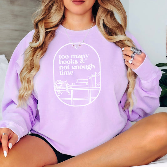 Too Many Books Not Enough Time Heavyweight Comfort Colors Sweatshirt