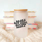 Broke But Still Buying Books Frosted Glass Cup
