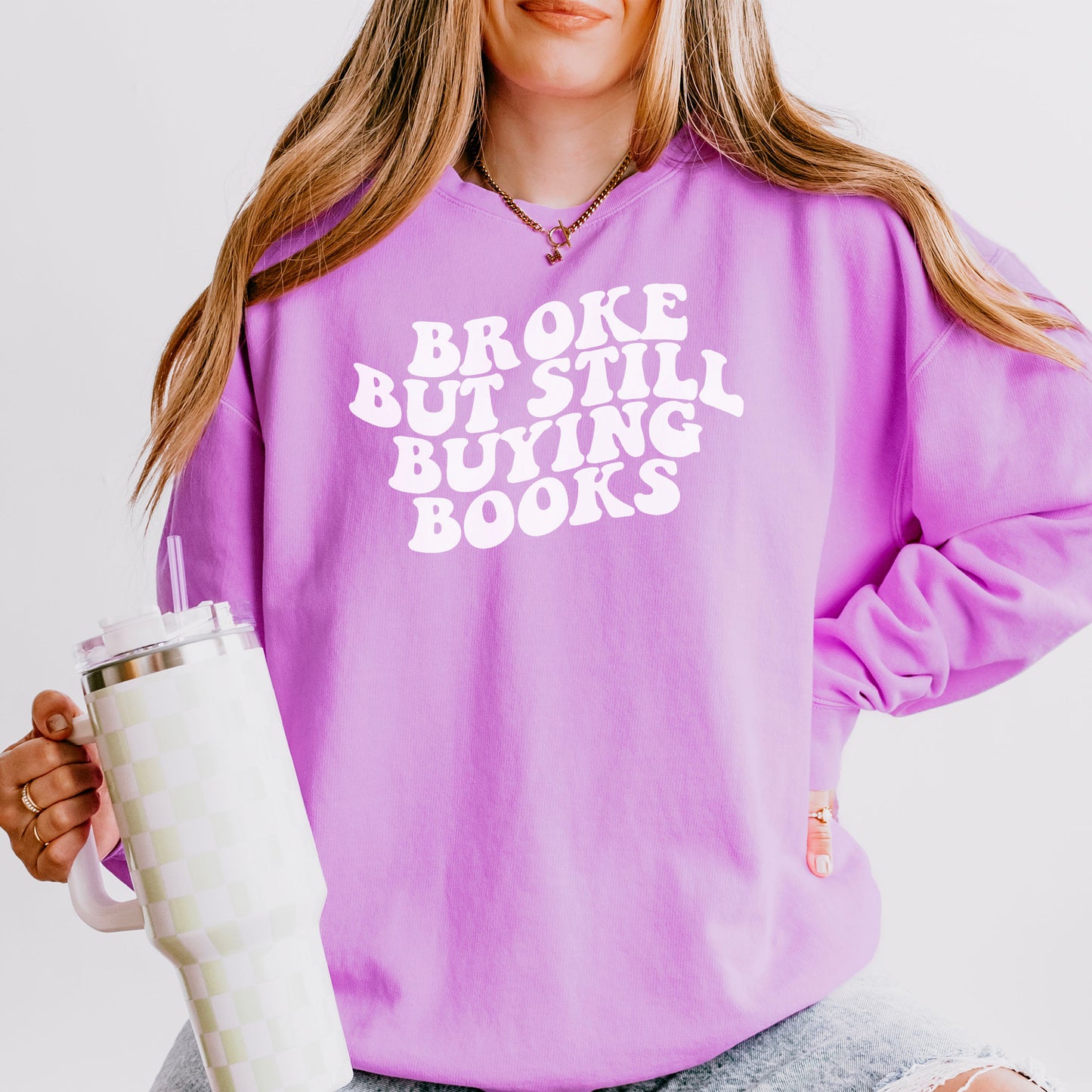 Broke But Still Buying Books Lightweight Comfort Colors Sweatshirt