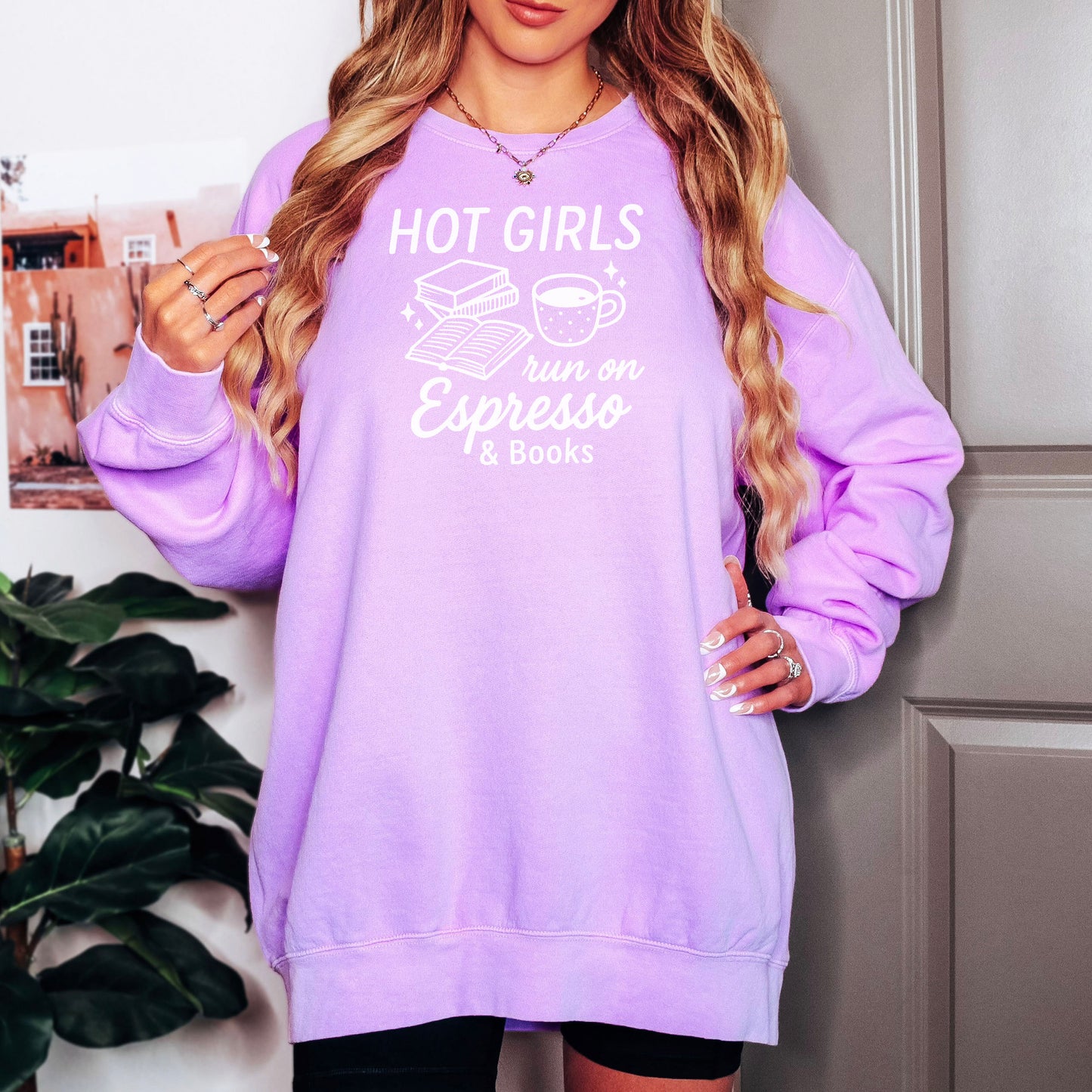 Hot Girls Run On Espresso And Books Lightweight Comfort Colors Sweatshirt