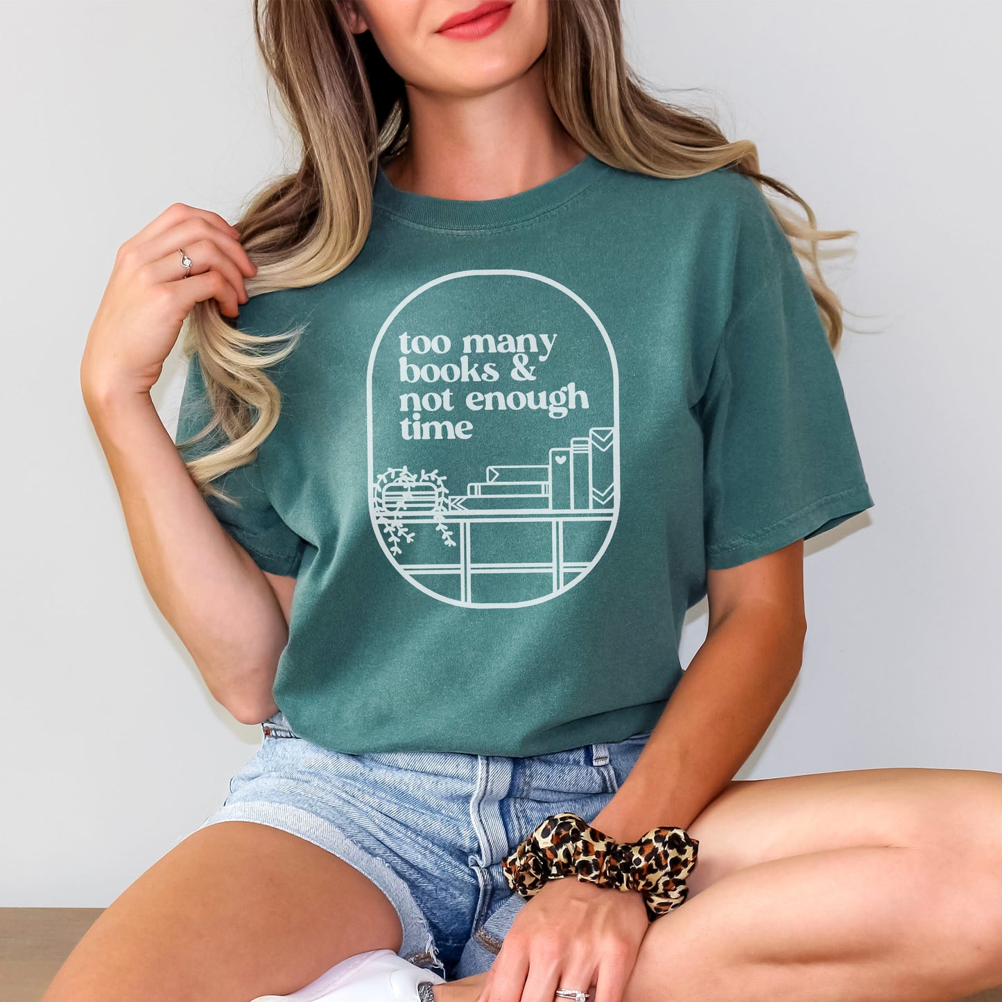 Too Many Books And Not Enough Time Comfort Colors Shirt