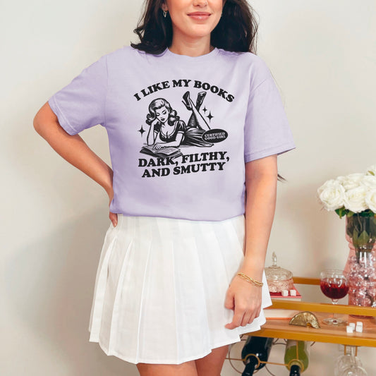 I Like My Books Dark, Filthy and Smutty Premium Shirt