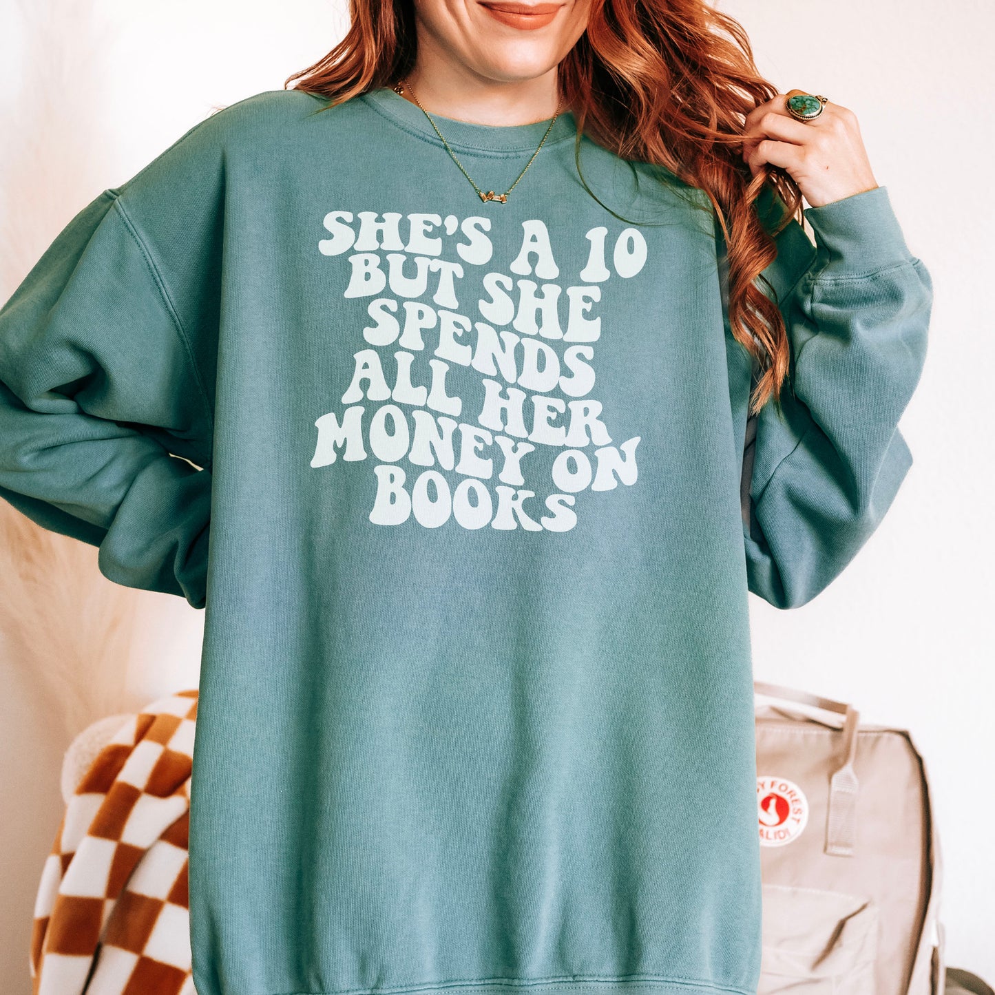 She’s a 10 But She Spends All Her Money on Books Comfort Colors Heavyweight Sweatshirt