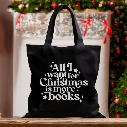 All I Want For Christmas Is More Books Tote Bag - Natalia’s Design Studio