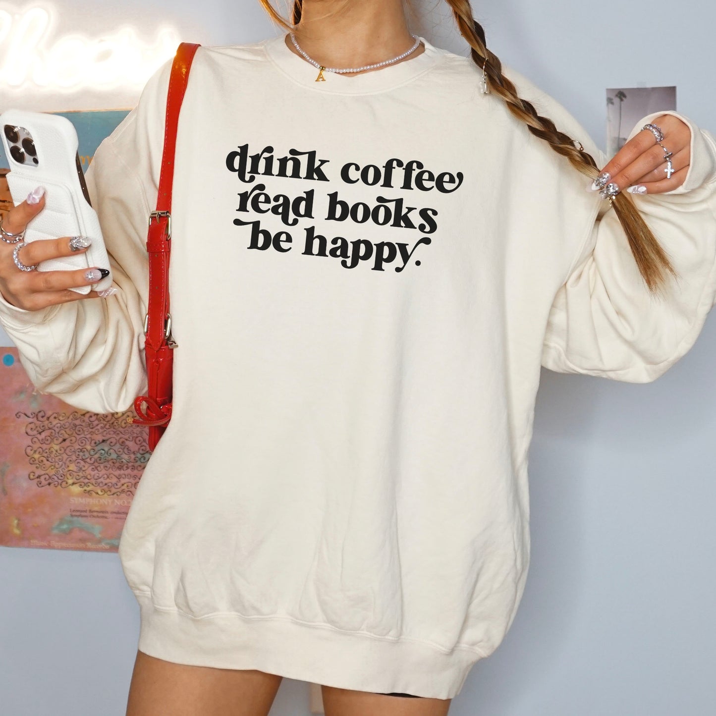 Drink Coffee Read Books Be Happy Lightweight Comfort Colors Sweatshirt
