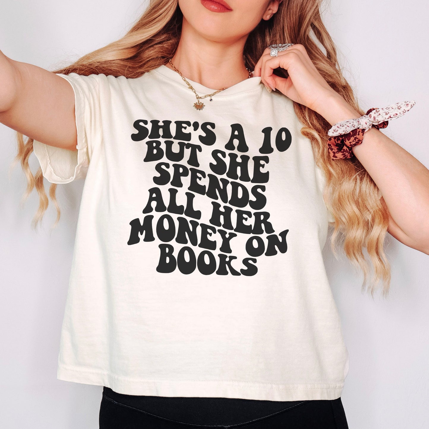 She's A 10 But She Spends All Her Money On Books Comfort Colors Boxy Cropped Shirt