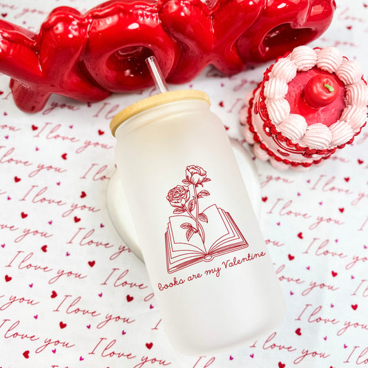 Books Are My Valentine Frosted Glass Cup with Bamboo Lid & Straw