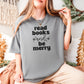 Read Books And Be Merry Heavyweight Comfort Colors Shirt