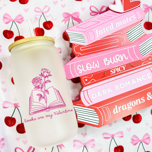 Books Are My Valentine Frosted Glass Cup with Bamboo Lid & Straw