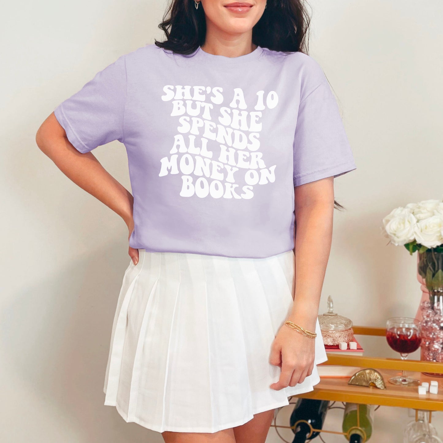 She's a 10 But She Spends All Her Money on Books Comfort Colors Shirt