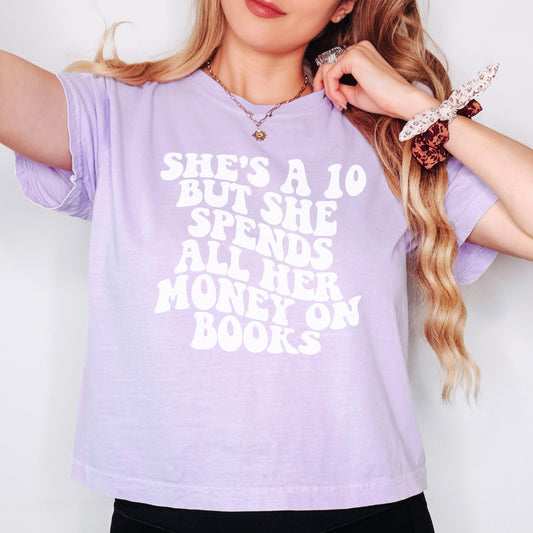 She's A 10 But She Spends All Her Money On Books Comfort Colors Boxy Cropped Shirt
