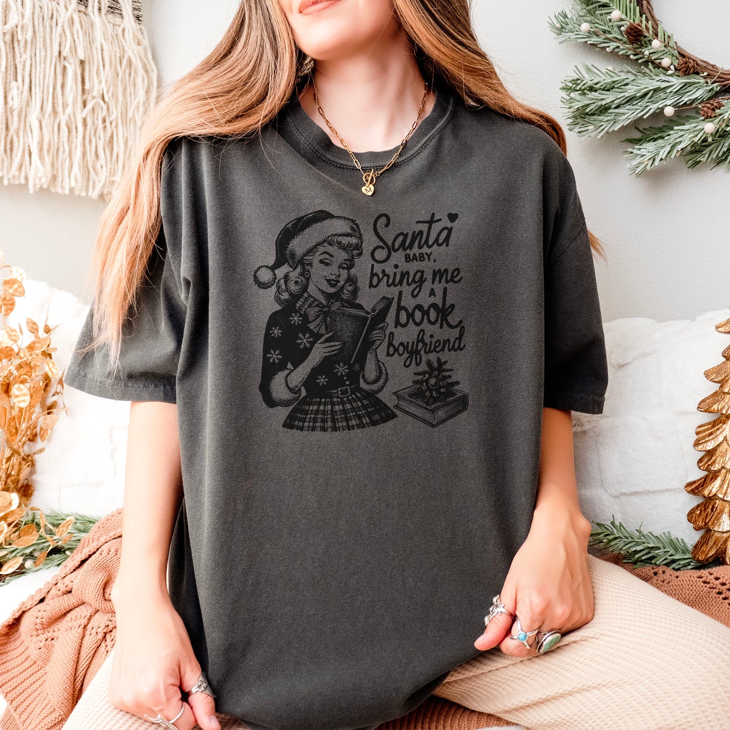 Santa Baby Bring Me A Book Boyfriend Heavyweight Comfort Colors Shirt