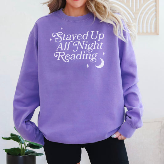 Stayed Up All Night Reading Comfort Colors Sweatshirt | Perfect for Book Lovers