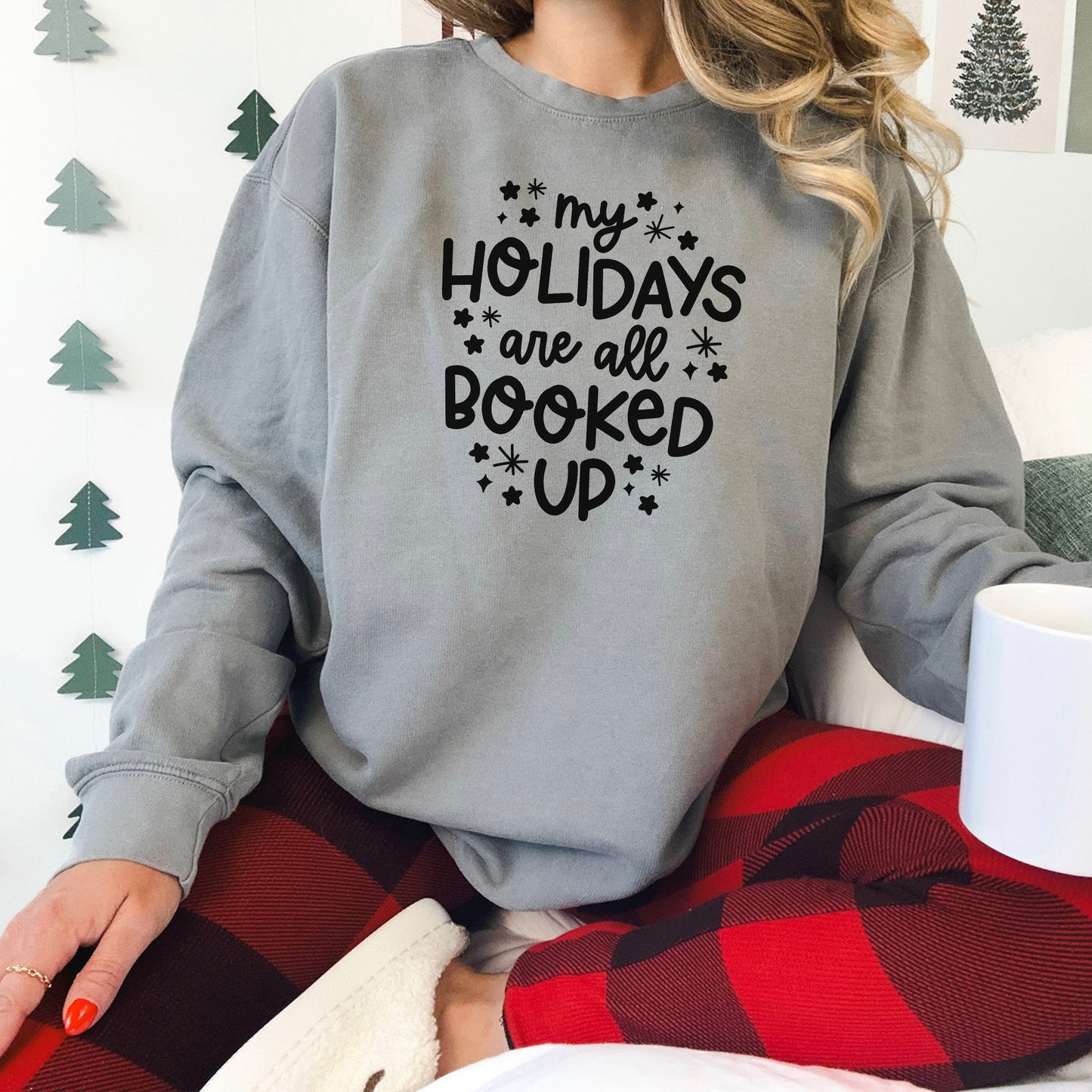 My Holidays Are All Booked Up Lightweight Comfort Colors Sweatshirt