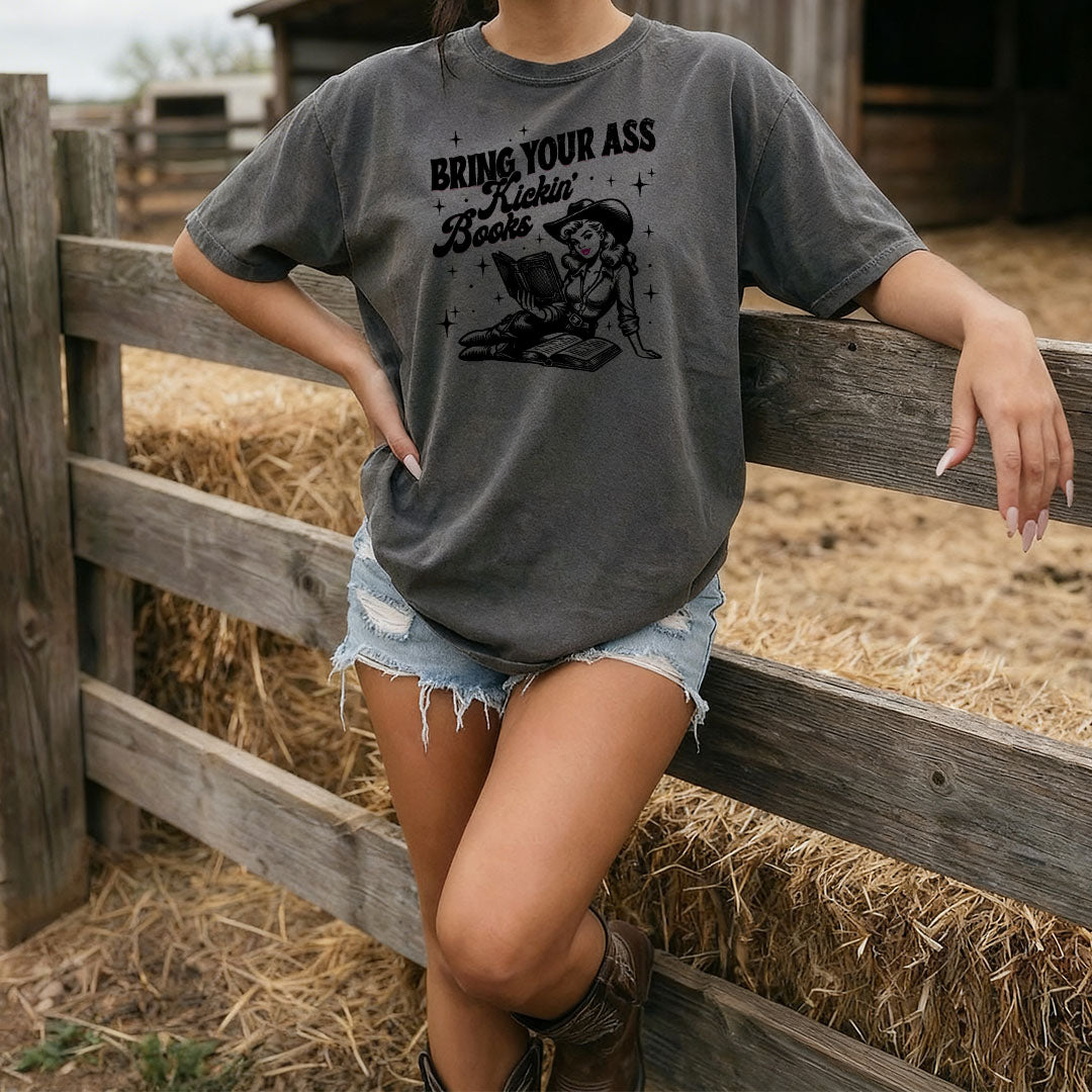 Bring Your Ass Kickin’ Books Heavyweight Comfort Colors Shirt