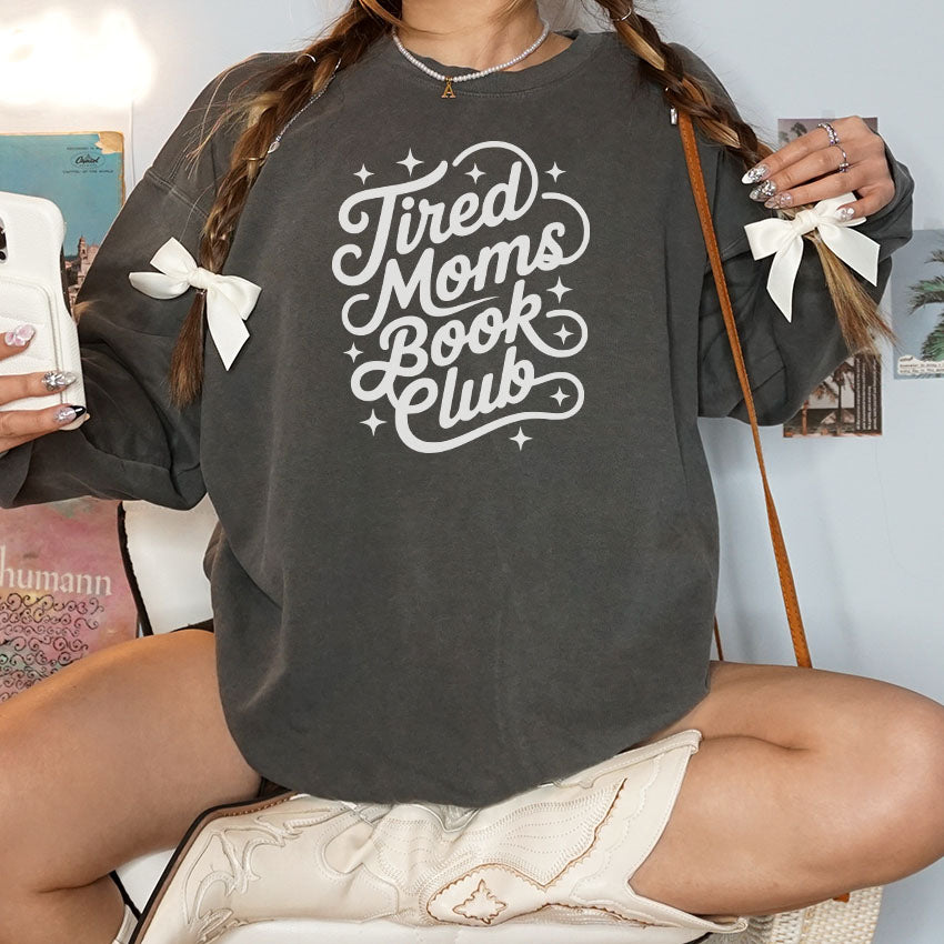 Tired Moms Book Club Lightweight Comfort Colors Sweatshirt