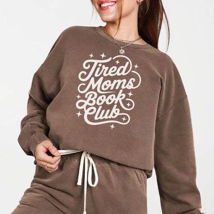 Tired Moms Book Club Lightweight Comfort Colors Sweatshirt