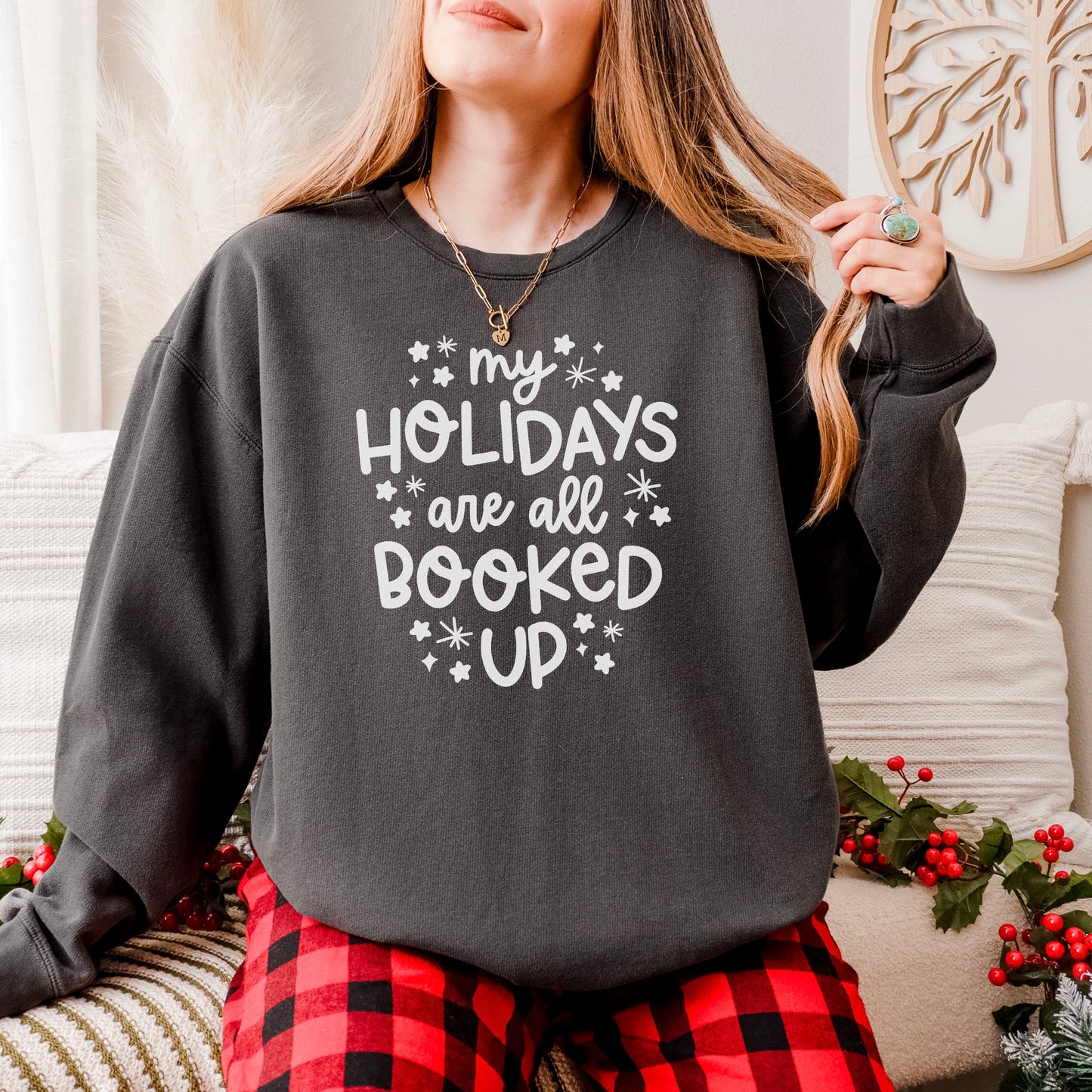My Holidays Are All Booked Up Lightweight Comfort Colors Sweatshirt