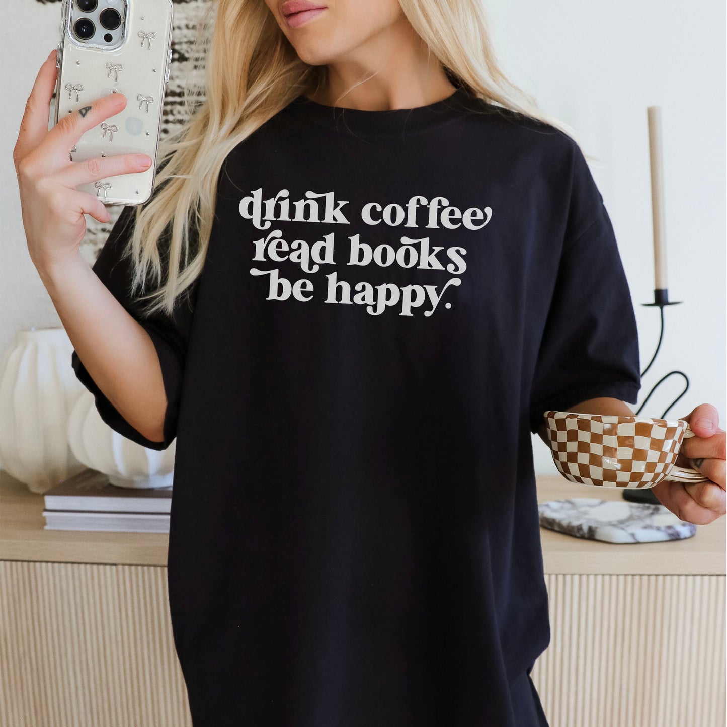 Drink Coffee Read Books Be Happy Heavyweight Comfort Colors Shirt