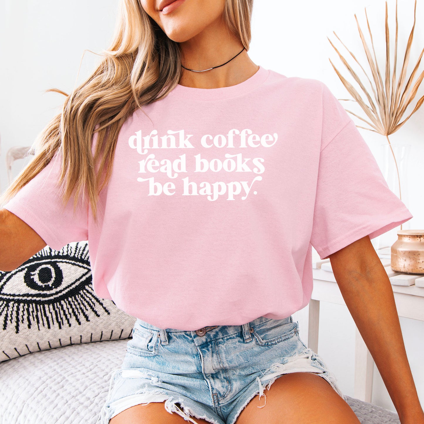 Drink Coffee Read Books Be Happy Heavyweight Comfort Colors Shirt