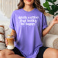Drink Coffee Read Books Be Happy Heavyweight Comfort Colors Shirt