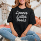 Leaves, Lattes, Books Premium Comfort Colors Shirt
