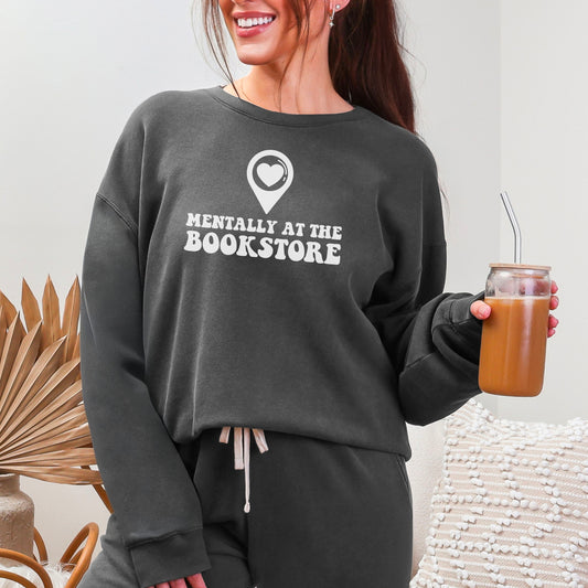 Mentally at the Bookstore Lightweight Comfort Colors Sweatshirt