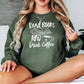 Read Books And Drink Coffee Gildan Crewneck Sweatshirt