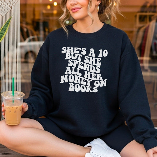 She’s a 10 But She Spends All Her Money On Books Lightweight Comfort Colors Sweatshirt