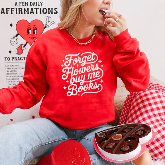 Forget Flowers Buy Me Books Gildan Heavy Blend Crewneck Sweatshirt