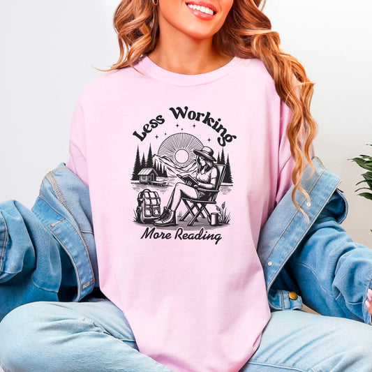 Less Working More Reading - Comfort Colors Heavyweight Shirt | Cozy Bookworm Tee Perfect for Summer and Fall