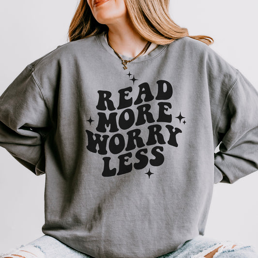 Read More Worry Less | Lightweight Comfort Colors Sweatshirt