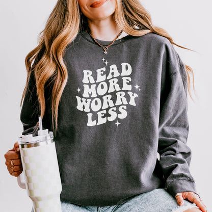 Read More Worry Less | Lightweight Comfort Colors Sweatshirt