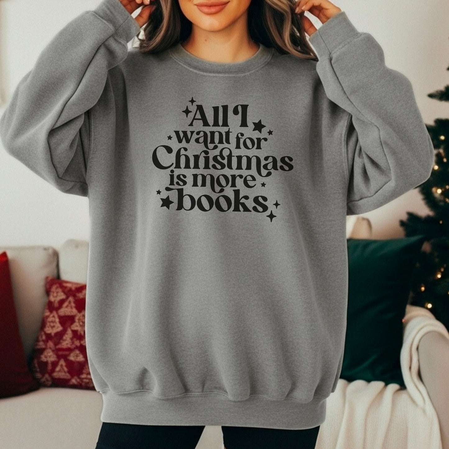 All I Want for Christmas Is More Books Comfort Colors Lightweight Sweatshirt