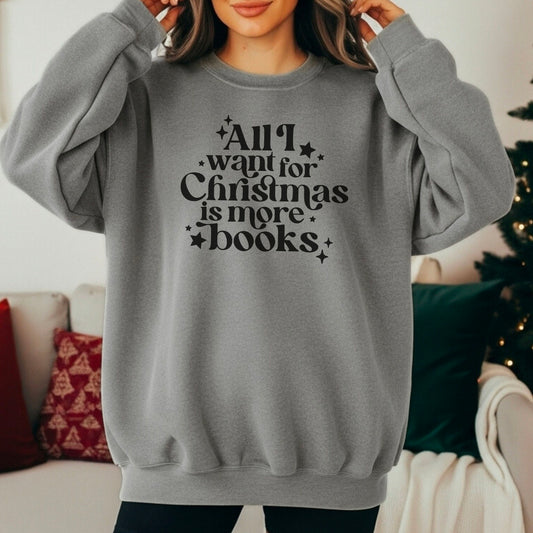 All I Want for Christmas Is More Books Comfort Colors Lightweight Sweatshirt
